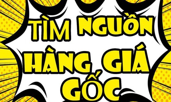 DỊCH VỤ TÌM NGUỒN HÀNG GIÁ GỐC